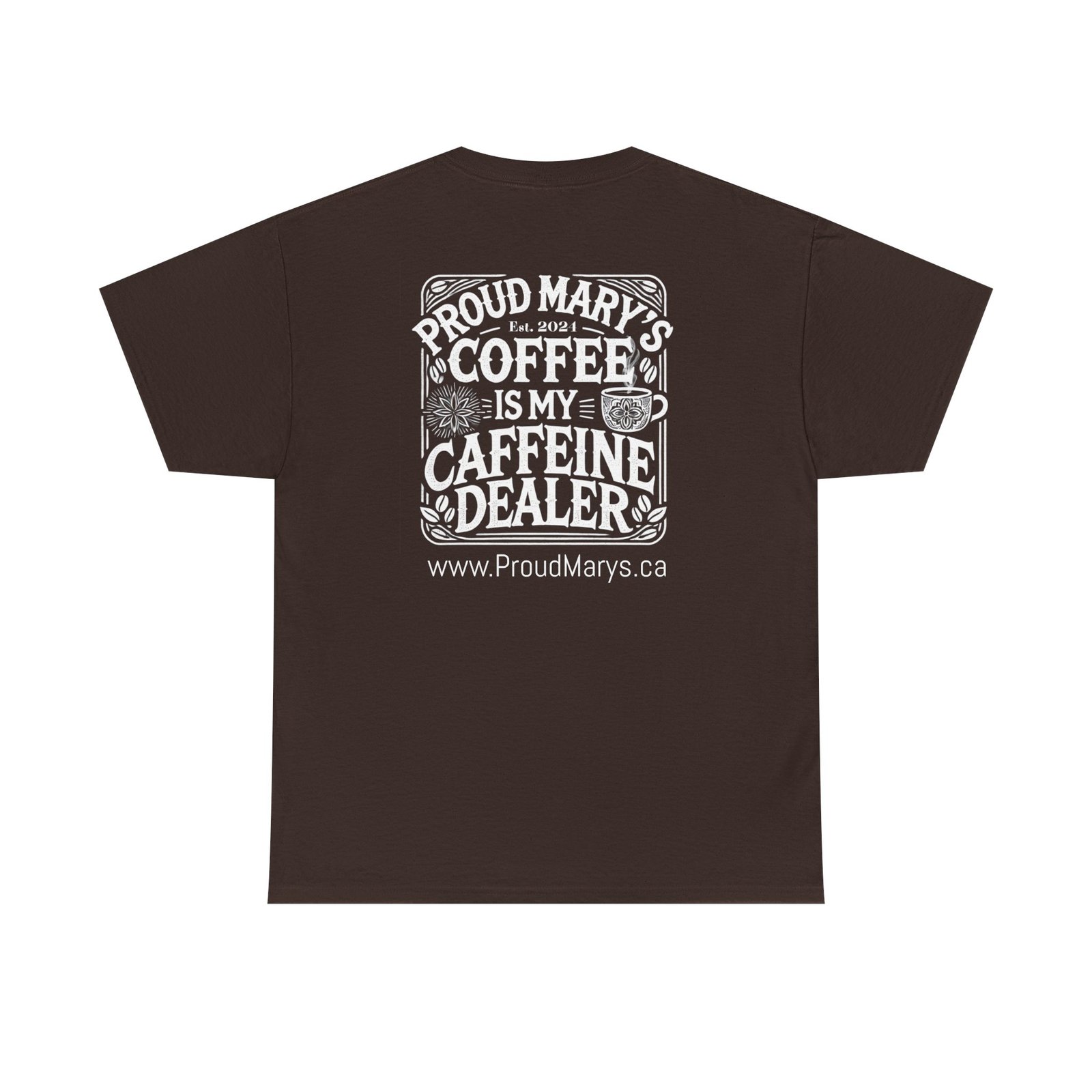 Unisex Heavy Cotton Tee - Proud Mary's Coffee is My Caffeine Dealer Shirt - Image 13