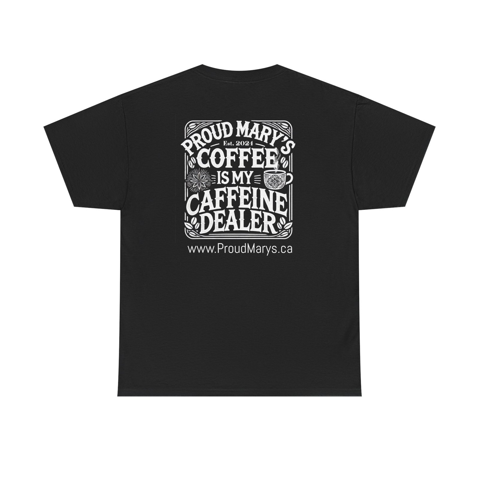 Unisex Heavy Cotton Tee - Proud Mary's Coffee is My Caffeine Dealer Shirt - Image 3