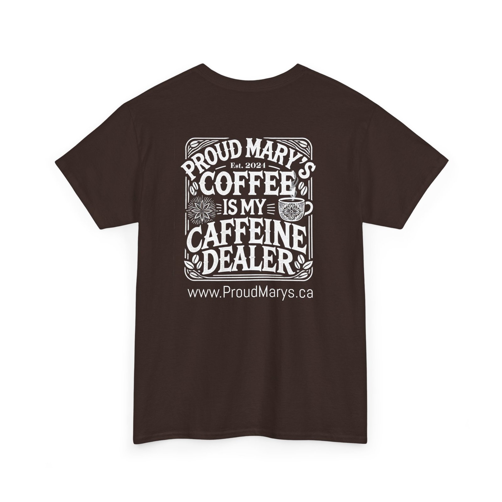 Unisex Heavy Cotton Tee - Proud Mary's Coffee is My Caffeine Dealer Shirt - Image 15