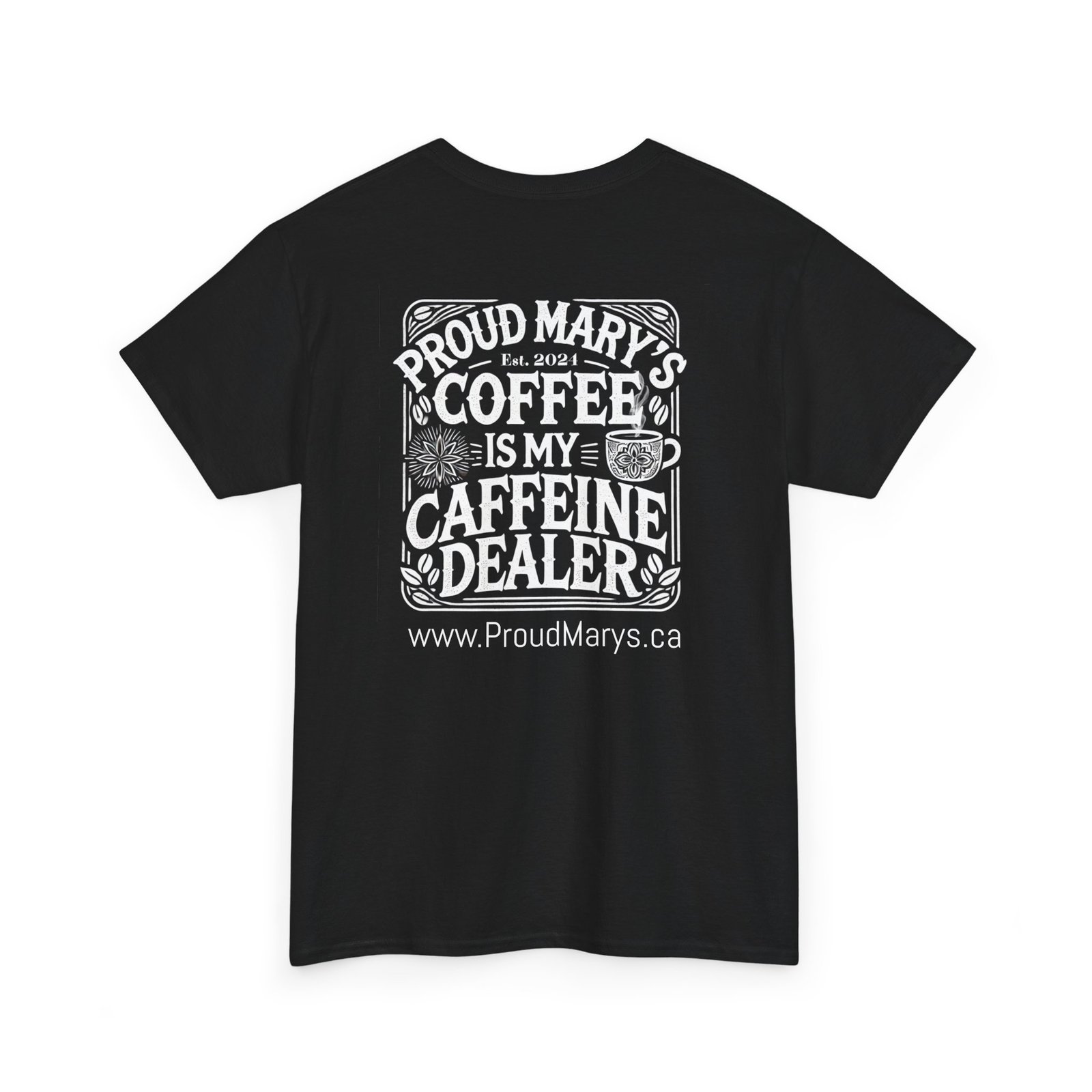 Unisex Heavy Cotton Tee - Proud Mary's Coffee is My Caffeine Dealer Shirt - Image 5