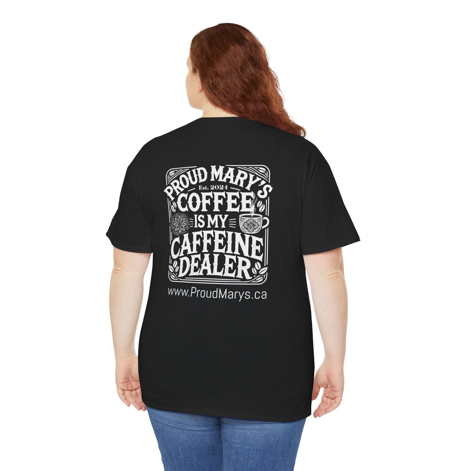 Unisex Heavy Cotton Tee - Proud Mary's Coffee is My Caffeine Dealer Shirt - Image 9